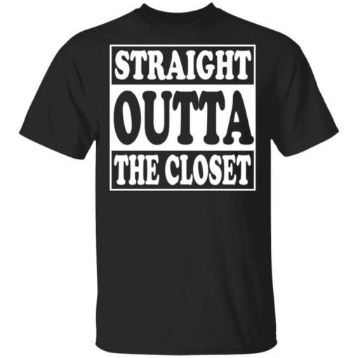 Straight Outta The Closet T Shirt.jpg