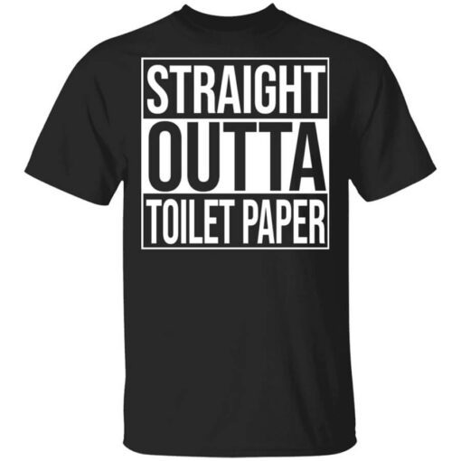 Straight Outta Toilet Paper T Shirt.jpg