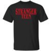 Stranger Teen T Shirt.jpg