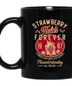 Strawberry Fields Forever 1967 Living Is Easy With Eyes Closed Mug.jpg