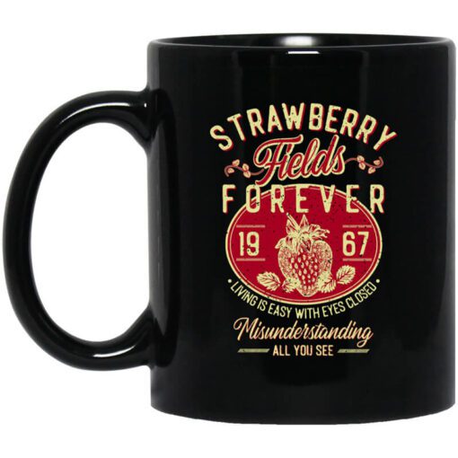 Strawberry Fields Forever 1967 Living Is Easy With Eyes Closed Mug.jpg