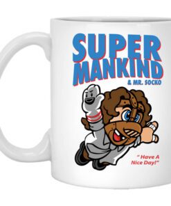 Super Mankind Mr Socko Have A Nice Day Mug.jpg