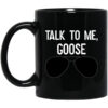 Talk To Me Goose Wear Sunglass Mug.jpg