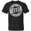 Tavarish Build It Better Build It Cheaper T Shirt.jpg