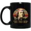 Tax This Dick Benjamin Franklin Mug.jpg