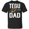 Tegu Dad Shirt.jpg