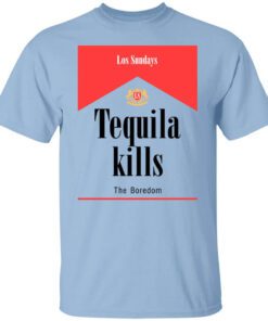 Tequila Kills T Shirt.jpg