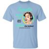 Tequila Wakes Up Your Face Wows The Ladies T Shirt.jpg