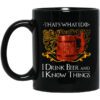 Thats What I Do I Drink Beer And I Know Things Game Of Thrones Mug.jpg