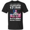 The 343 Firefighter Memorial All Gave Some Some Gave All 17 Year Anniversary 9 11 2001 Never Forget T Shirt.jpg