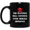 The Beatings Will Continue Until Morale Improves Mug.jpg