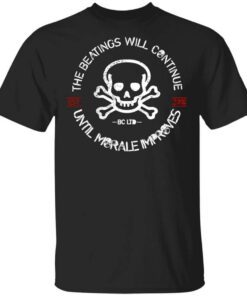 The Beatings Will Continue Until Morale Improves Tee.jpg