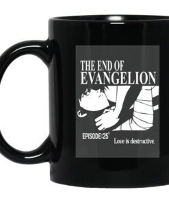 The End Of Evangelion Episode 25 Love Is Destructive Mug.jpg