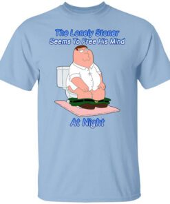 The Lonely Stoner Seems To Free His Mind At Night Peter Griffin Version T Shirt.jpg