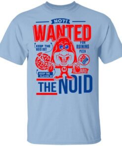 The Noid Not Wanted Keep The Noid Out Keep The Flavor In T Shirt.jpg