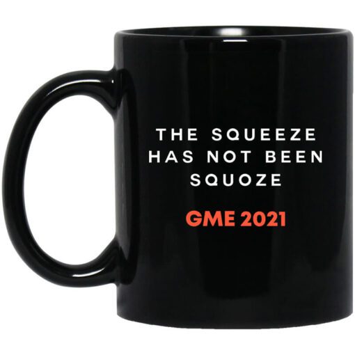 The Squeeze Has Not Been Squoze Gme 2021 Mug.jpg