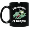 The Stupid It Burns Invader Zim Mug.jpg