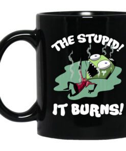 The Stupid It Burns Invader Zim Mug.jpg