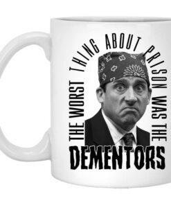 The Worst Thing About Prison Was The Dementors Mug.jpg