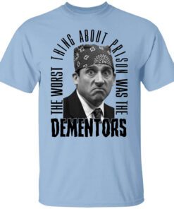 The Worst Thing About Prison Was The Dementors Shirt.jpg