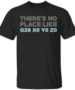 Theres No Place Like G28 X0 Y0 Z0 T Shirt.jpg