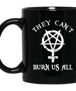 They Cant Burn Us All Mug.jpg