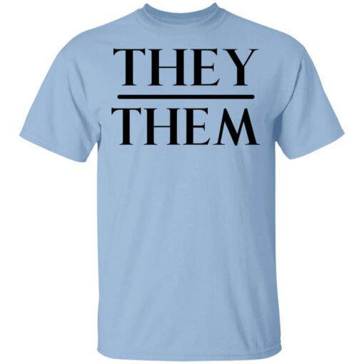 They Them Pronouns Shirt.jpg