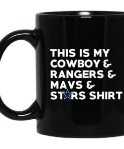 This Is My Cowboys Rangers Mavs Stars Shirt Mug.jpg