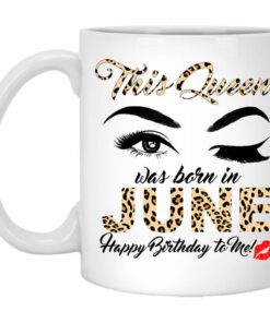 This Queen Was Born In June Happy Birthday To Me Mug.jpg