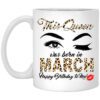 This Queen Was Born In March Happy Birthday To Me Mug.jpg