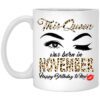 This Queen Was Born In November Happy Birthday To Me Mug.jpg