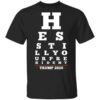 Trump Still Your President Eye Chart T Shirt.jpg