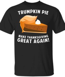 Trumpkin Pie Make Thanksgiving Great Again T Shirt.jpg