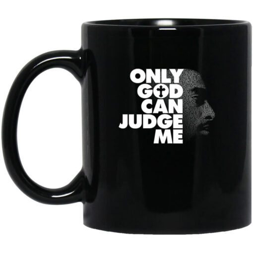 Tupac Only God Can Judge Me Mug.jpg