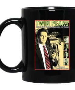 Twin Peaks Everyone Knows Everyone And Nothing Is What It Seems Mug.jpg