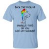 Unicorn Back The Fuck Up Sparkle Tits Or You Gon Get Shanked T Shirt.jpg