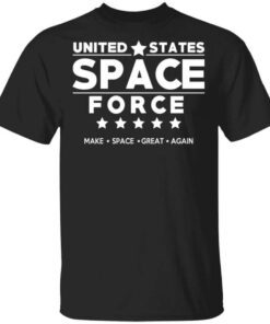 United States Space Force Make Space Great Again T Shirt.jpg