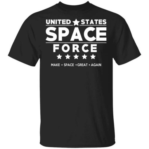 United States Space Force Make Space Great Again T Shirt.jpg