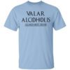 Valar Alcoholis All Men Must Drink Shirt.jpg