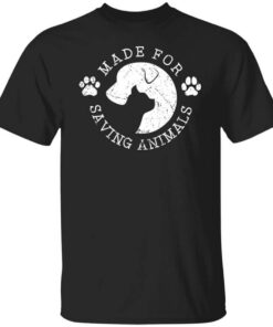 Vet Ranch Made For Saving Animals Shirt.jpg