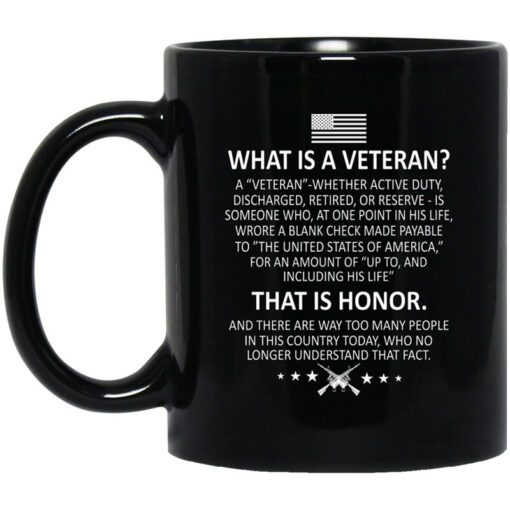 Veteran What Is A Veteran That Is Honor Mug.jpg