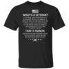 Veteran What Is A Veteran That Is Honor T Shirt.jpg