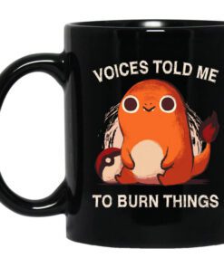 Voices Told Me To Burn Things Mug.jpg