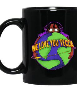 We Love You Tecca Lil Tecca Fan Art Gear Merch Mug.jpg