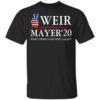 Weir Mayer 2020 Make America Grateful Again T Shirt.jpg