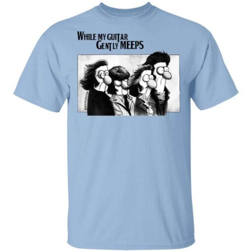 While My Guitar Gently Meeps Guitar Lovers T Shirt.jpg