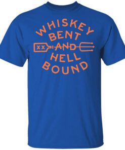 Whiskey Bent And Hell Bound Shirt.jpg