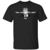 Will You Shut Up Man Biden Harris Anti Donald Trump 2020 T Shirt.jpg