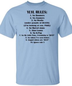 Ylyl Rules No Boomers No Zoomers No Weebs Ignore Rule 5 T Shirt.jpg