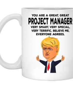 You Are A Great Project Manager Funny Donald Trump Mug.jpg